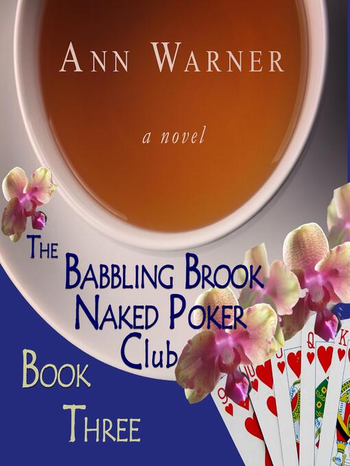 Title details for The Babbling Brook Naked Poker Club--Book Three by Ann Warner - Available